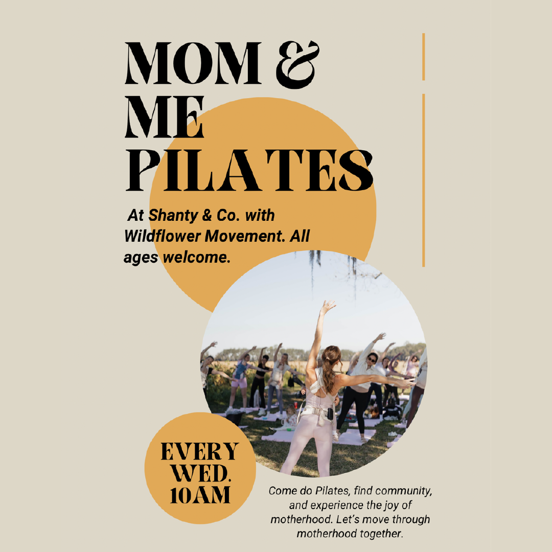 Mom & Me Pilates | Wildflower Movement x Shanty & Co