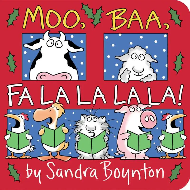 Moo, Baa, Fa La La La La! by Sandra Boynton: Board Books; 16 pages, English