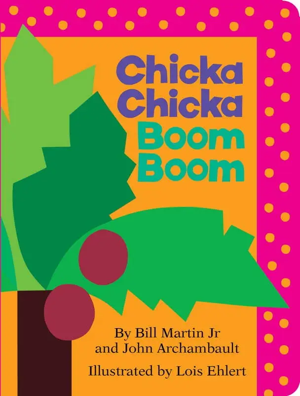 Chicka Chicka Boom Boom by Bill Martin Jr.: Board Books; 36 pages, English