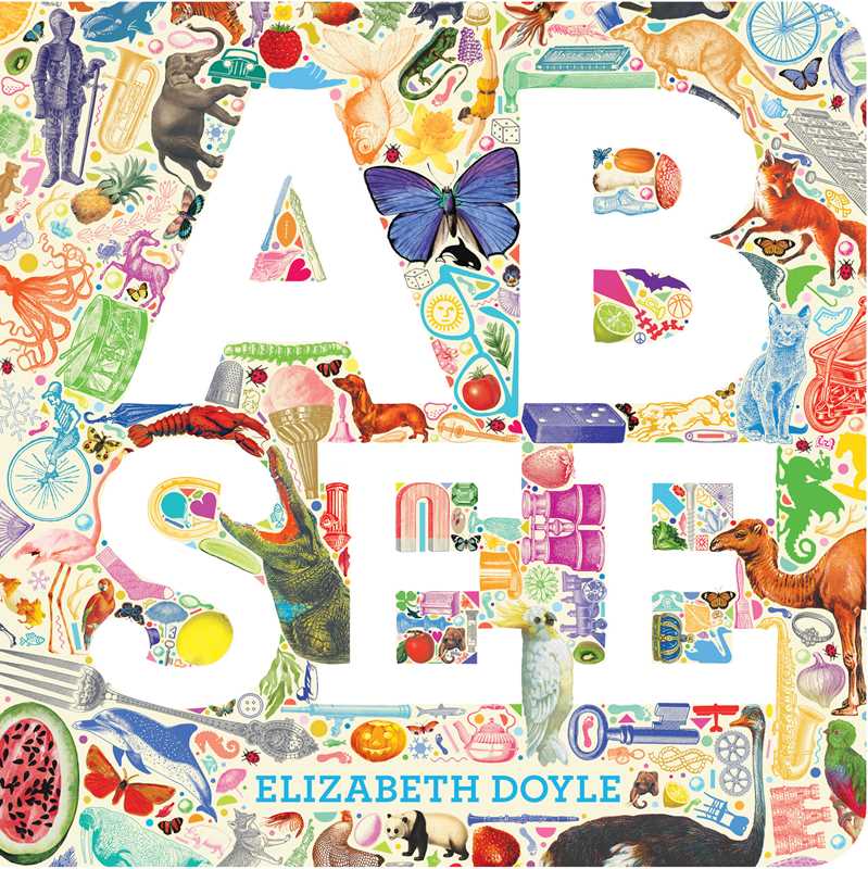 A B See by Elizabeth Doyle: Board Books; 32 pages, English