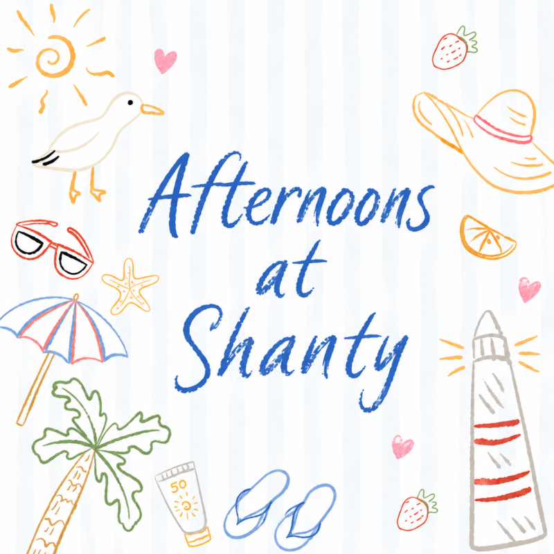 Afternoons at Shanty